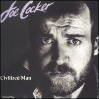 Joe Cocker - Civilized Man