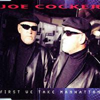 Joe Cocker - First We Take Manhattan (Single)