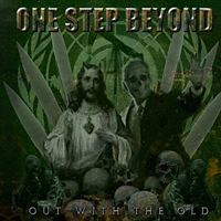 One Step Beyond - Out With The Old