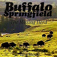 Buffalo Springfield - Missing Herd (CD 1: Livestock)
