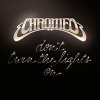 Chromeo - Don't Turn The Lights On (Single)