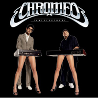 Chromeo - Fancy Footwork (Deluxe Edition: CD 2)