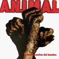 A.N.I.M.A.L. - El Nuevo Camino Del Hombre