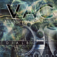 Velvet Acid Christ - Dial8 (EP)
