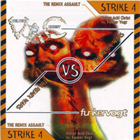 Velvet Acid Christ - The Remix Wars: Strike 4 (Velvet Acid Christ vs. Funker Vogt) (EP) (Split)