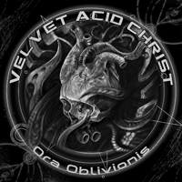 Velvet Acid Christ - Ora Oblivionis (Cd 1: Ora Oblivionis)