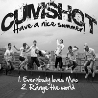 Cumshot - Have A Nice Summer