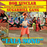 Bob Sinclar - Lala Song (feat. Master Gee & Wonder Mike) (Single)