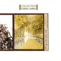 Collection D'Arnell-Andrea - Au Val Des Roses (Reissue)