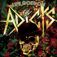 Adicts - Life Goes On