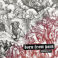 Born From Pain - Immortality (EP) (Vinyl Reissue, 2017)
