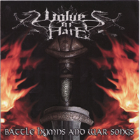 Wolves Of Hate - Battle Hymns And War Songs