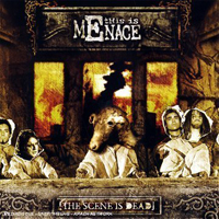 This Is Menace - The Scene Is Dead