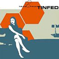 Tinfed - Tried And True