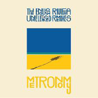 Metronomy - The English Riviera (Unreleased Remixes)