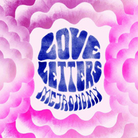 Metronomy - Love Letters