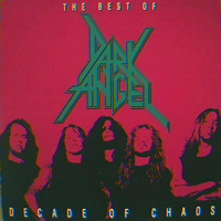 Dark Angel - Decade Of Chaos