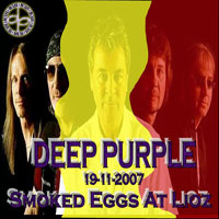 Deep Purple - 2007.11.19 - Smoked Eggs At Lioz - Liege, Belgium (CD 1)