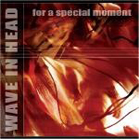 Wave In Head - For A Special Moment (CD 2)