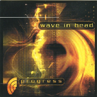 Wave In Head - Progress