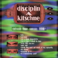 Disciplin A Kitschme - Refresh Your Senses, Now!