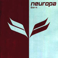 Neuropa - Born (Limited Edition - CD 1)