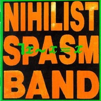 Nihilist Spasm Band - ¬x~x=x (7x~x=x)