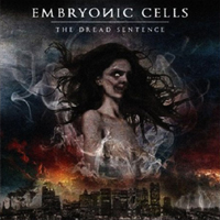 Embryonic Cells - The Dread Sentence