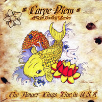 Flower Kings - Carpe Diem - Live in USA, 2006 (Official Bootleg Series)