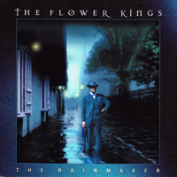 Flower Kings - The Rainmaker (Deluxe Edition) [CD 1]