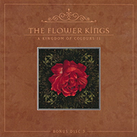 Flower Kings - A Kingdom Of Colours II Bonus CD3