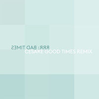 Ra Ra Riot - Bad Times (Cesare Good Time remx) (Single)