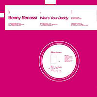Benny Benassi - Who's Your Daddy