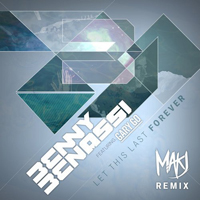 Benny Benassi - Let This Last Forever (MAKJ Remix) (Feat.)