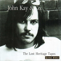 John Kay - The Lost Heritage Tapes