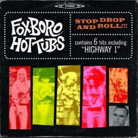Foxboro Hot Tubs - Stop Drop And Roll!!!
