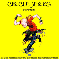 Circle Jerks - In Denial