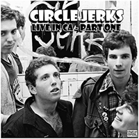Circle Jerks - Live in CA - Part One