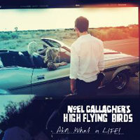 Noel Gallagher's High Flying Birds - AKA... What A Life! (7