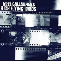 Noel Gallagher's High Flying Birds - Songs from The Great White North (EP)