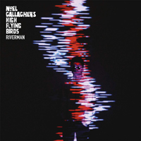Noel Gallagher's High Flying Birds - Riverman (Single)