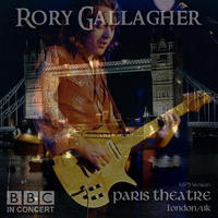 Rory Gallagher - Live At The BBC Paris Theatre (1971-1972)
