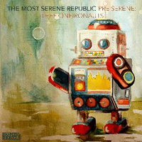 Most Serene Republic - Pre Serene Thee Oneironauts