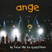 Ange - Le Tour De La Question