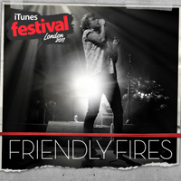 Friendly Fires - iTunes Festival London 2011 (EP)