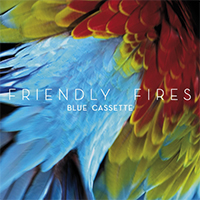 Friendly Fires - Blue Cassette (Tiga Remix Single)