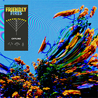 Friendly Fires - Offline (EP)