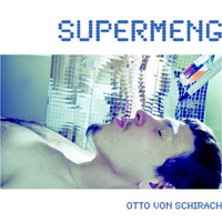 Otto Von Schirach - Supermeng