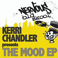 Kerri Chandler - The Mood (EP)