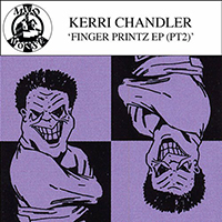 Kerri Chandler - Finger Printz, part 2 (EP)